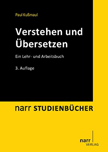 Verstehen und Übersetzen – Ein Lehr – und Arbeitsbuch